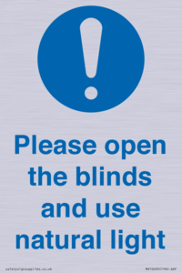 Please open the blinds and use natural light